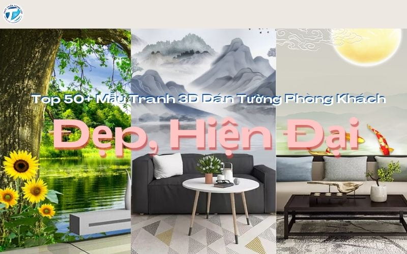 Top 50+ Mẫu Tranh 3D Dán Tường Phòng Khách Đẹp, Hiện Đại